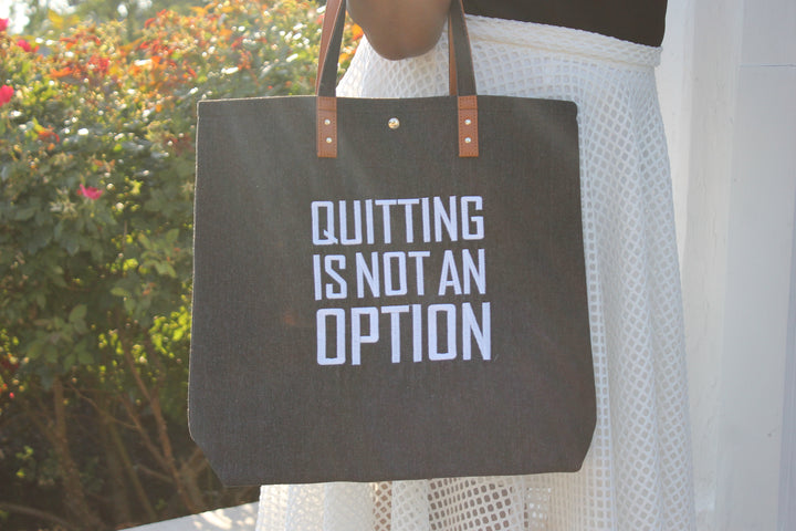 QUITTING IS NOT AN OPTION CANVAS TOTE