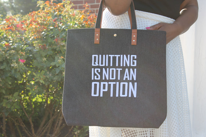 QUITTING IS NOT AN OPTION CANVAS TOTE